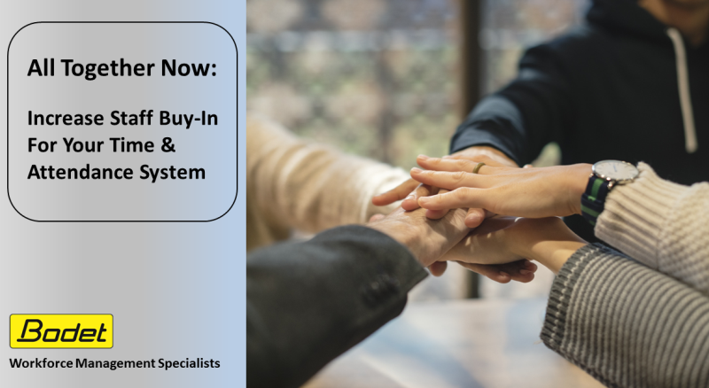 Increase Staff Buy In - Time and Attendance Systems